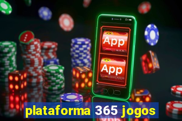 plataforma 365 jogos